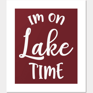 Im On Lake Time Posters and Art